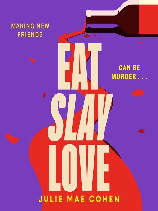 Title details for Eat Slay Love by Julie Mae Cohen - Available